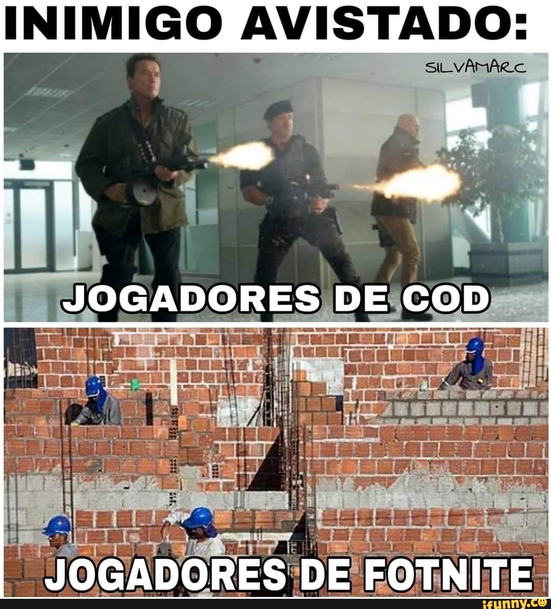 INIMIGO AVISTADO:
JOGADORES DE COD
JOGADORES DE FOTNITE