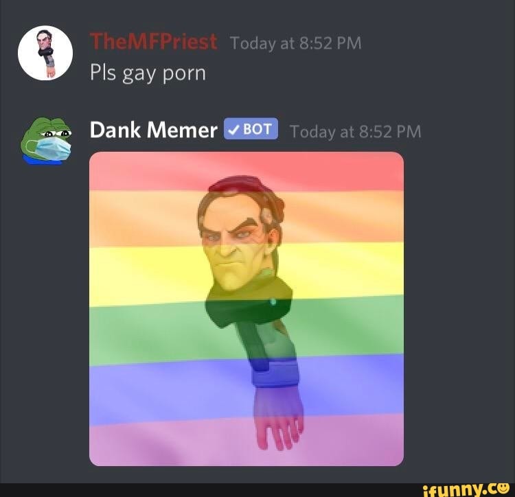 what happened to the pls gay command? : r/dankmemer