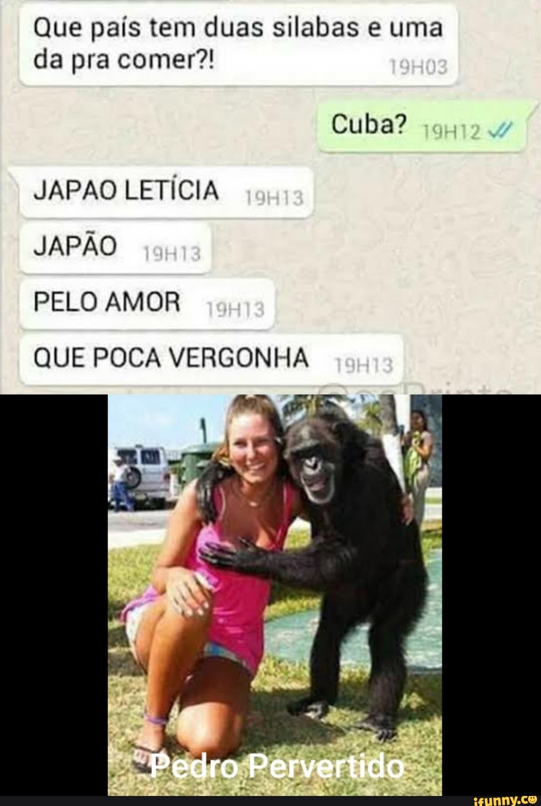 Que país tem duas silabas uma da pra comer?!
silabas e uma
Cuba?
JAPAO LETÍCIA JAPÃO PELO AMOR QUE POCA VERGONHA Pedro Per .