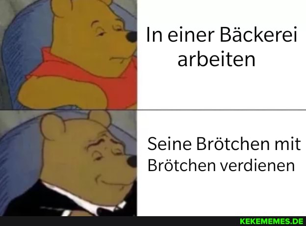 In einer Bäckerei arbeiten
Seine Brötchen mit
Brötchen verdienen