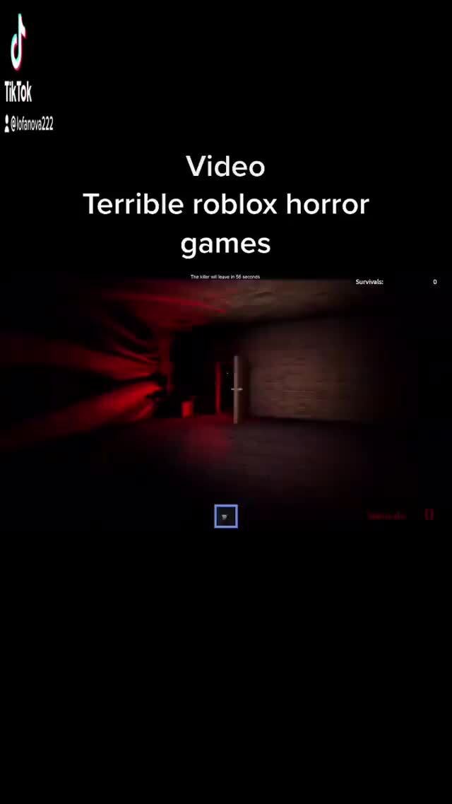 Video Terrible Roblox Horror Games - good roblox horror games reddit