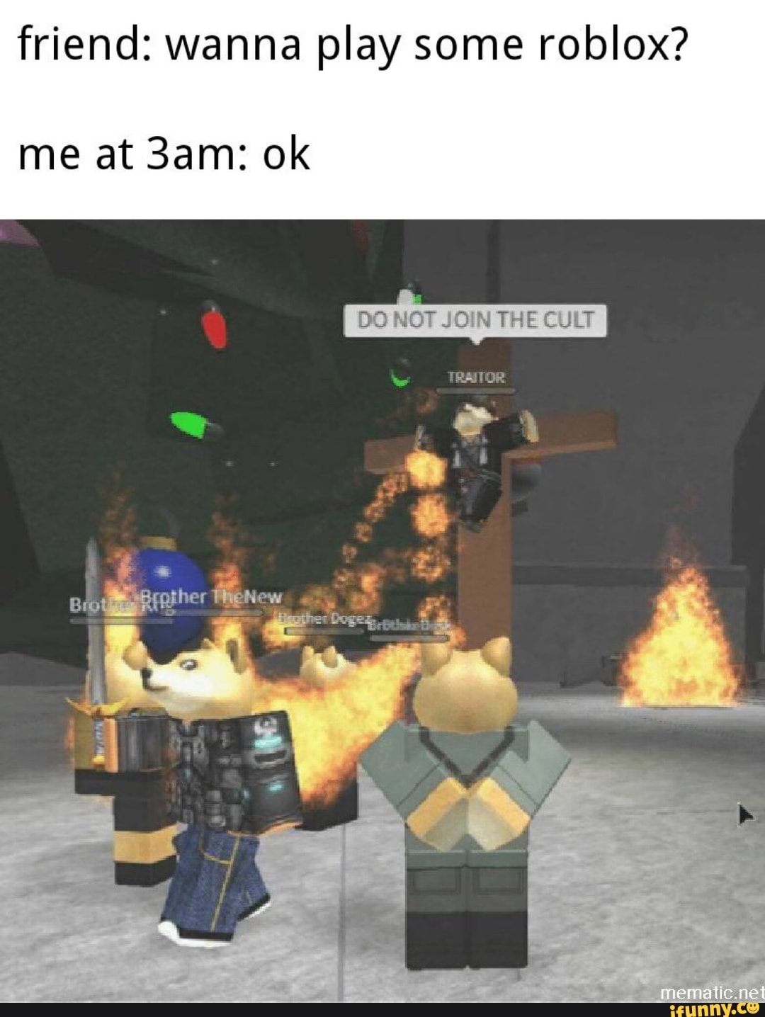 Friend Wanna Play Some Roblox Me At 3am Ok Ifunny - games to play on roblox at 3am