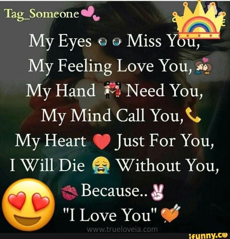 Tag_ _Someone My Eyes  Miss You, My Feeling Love You, My Hand Need You, My  Mind