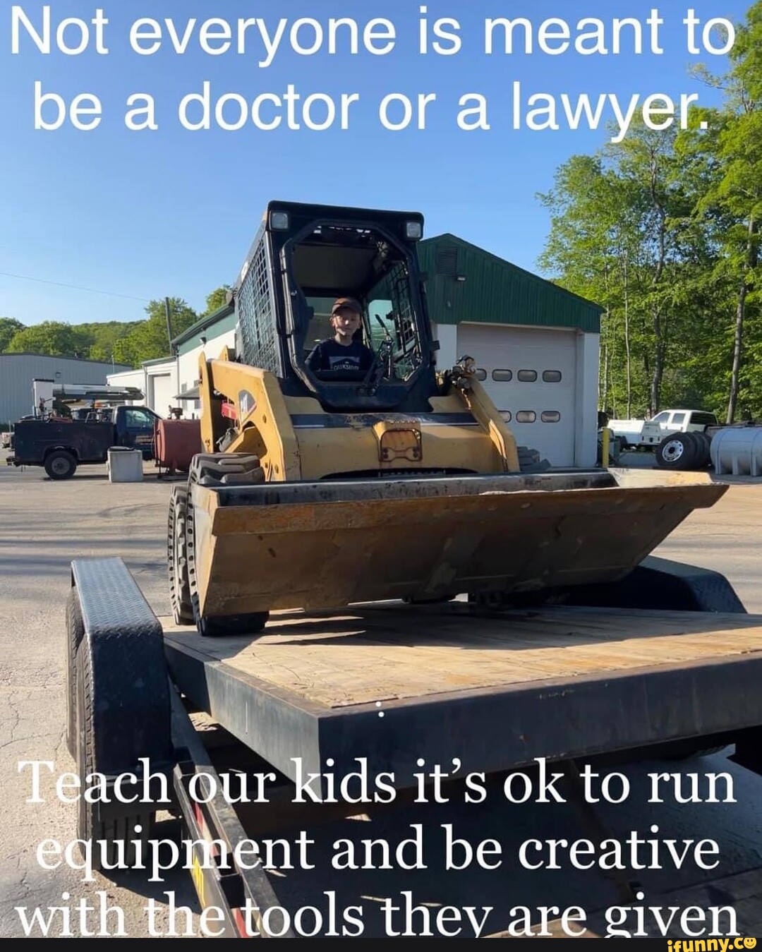 Not everyone is meant to be a doctor or a lawyer. Teach our kids it's ...