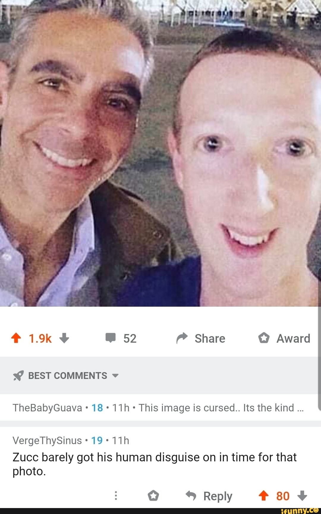 This image is cursed.. Its the kind Zucc barely got his human disguise ...