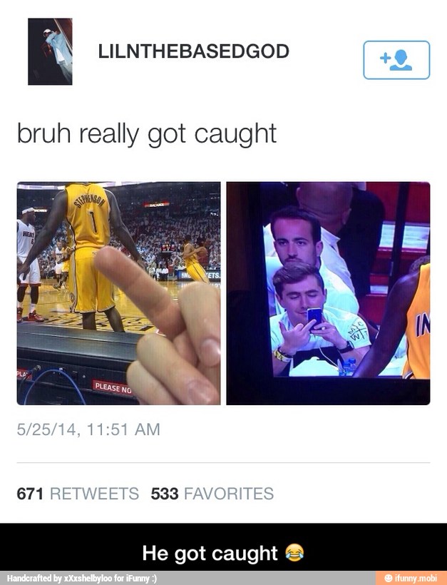 K LILNTHEBASEDGOD I E
I
bruh really got caught
EETS 533 FAVORITES
He got caught - He got caught π