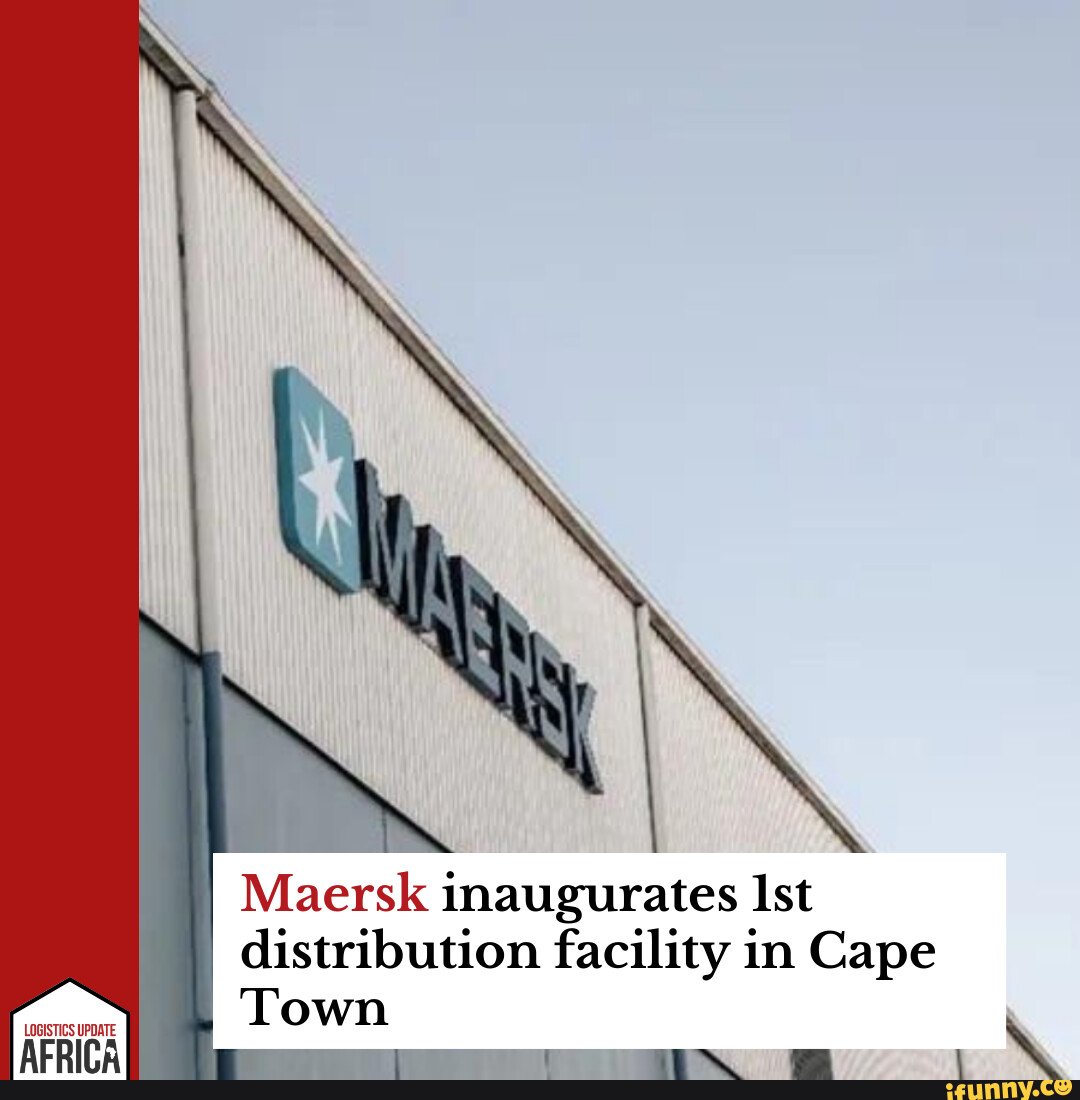 Maersk inaugurates 1st distribution facility in Cape Town Maersk
