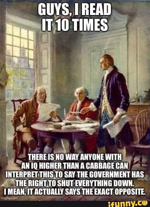 INTERPRET. THIS\TO SAY THE GOVERNMENT HAS..
AOSTHE RIGHTITO SHUT EVERYTHING DOWN.,
IMEANJIT ACTUALLY SAYS THE EXACT OPPOSITE.