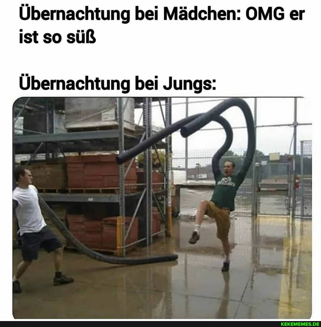 Übernachtung bei Mädchen: OMG er ist so süß
Übernachtung bei Jungs: