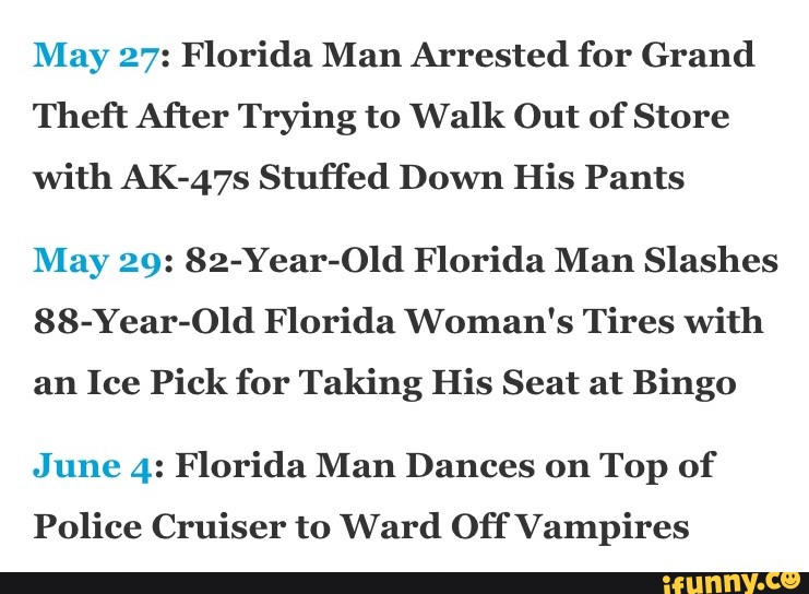 May 27 Florida Man Arrested for Grand Theft After Trying to Walk Out