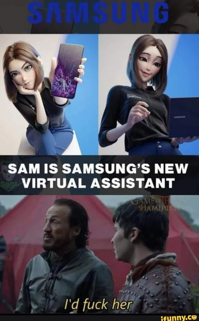 Sam Is Samsung S New Virtual Assistant 1 Ad A I D Fuck Her