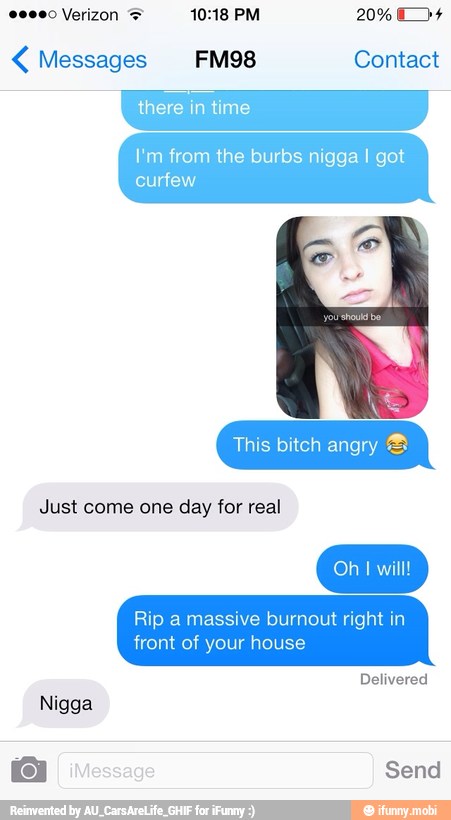 This bitch angry
Just come one day for real
Rip a massive burnout ri
front of your house
Nigga
