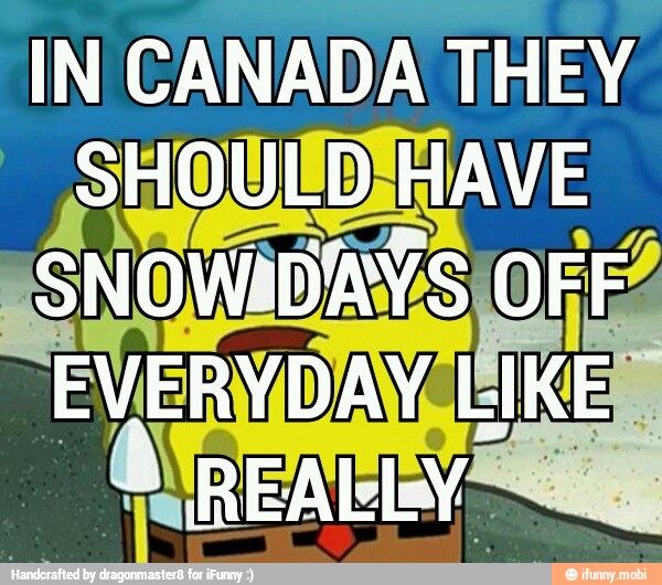 IN CANADA THEY