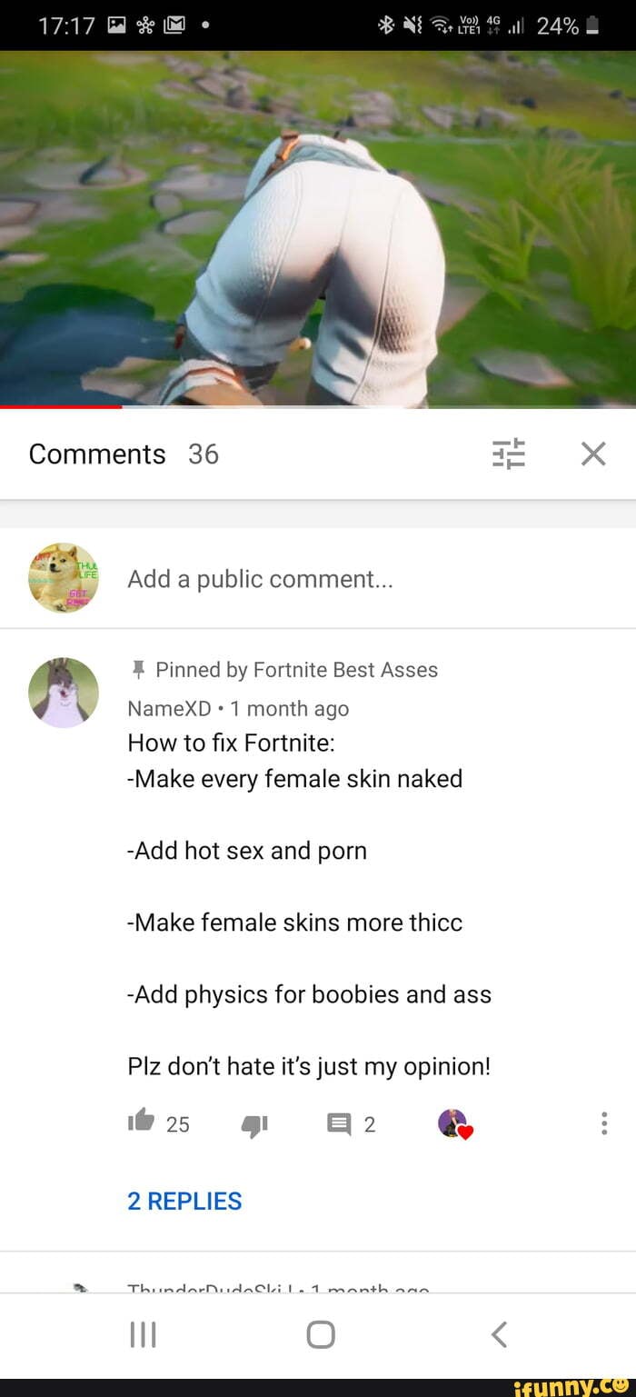 Comments 36 24% ta Add a public comment... Pinned by Fortnite Best Asses  NameXD 1