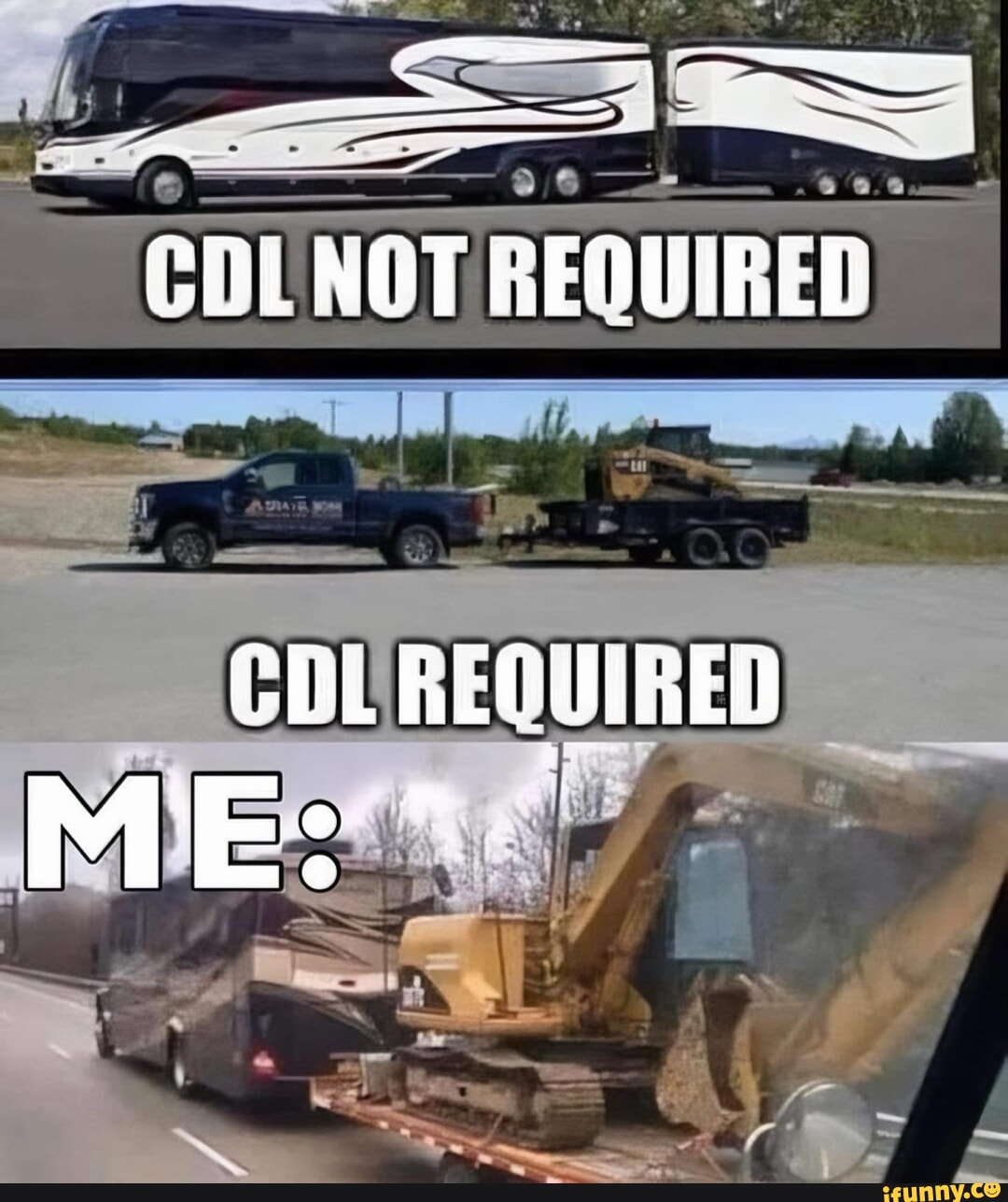 "em NOT RENUIRED CDL REQUIRE ME: