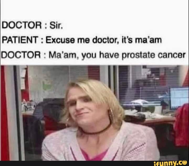 doctor-sir-patient-excuse-me-doctor-it-s-ma-am-doctor-ma-am