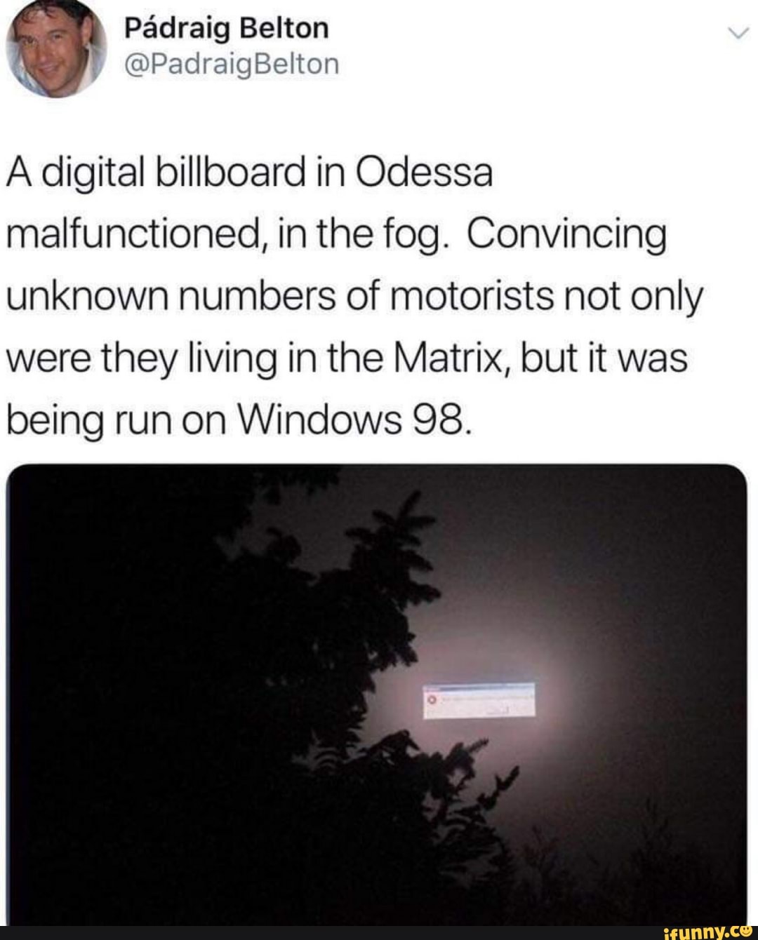 A digital billboard in Odessa malfunctioned, in the fog. Convincing