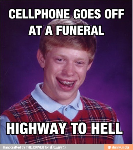 CELLPHONE,GOES OFF
A
AT A FUNERAL