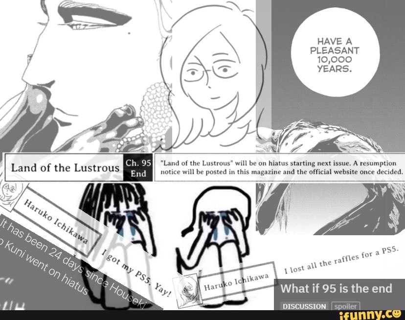 HAVE A PLEASANT 10,000 YEARS. nd of the Lustrous Land of the Lustrous