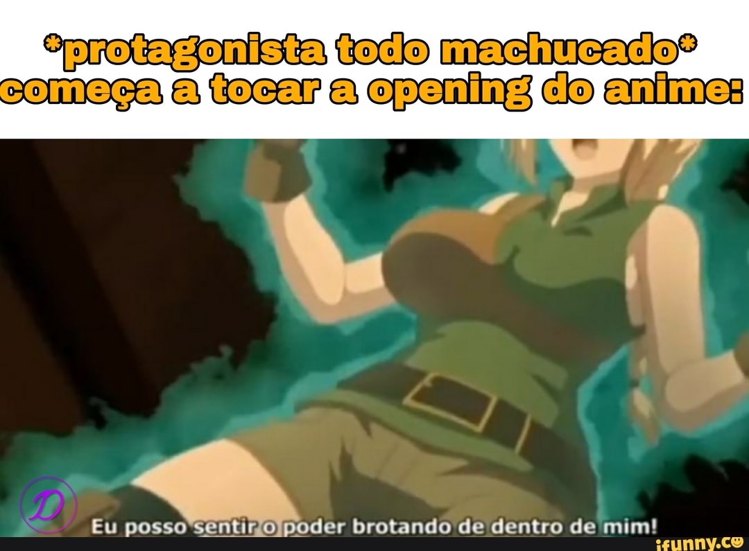 toco machucado?
Eu posso 'sentirioipoder brotando de dentro de mim!
