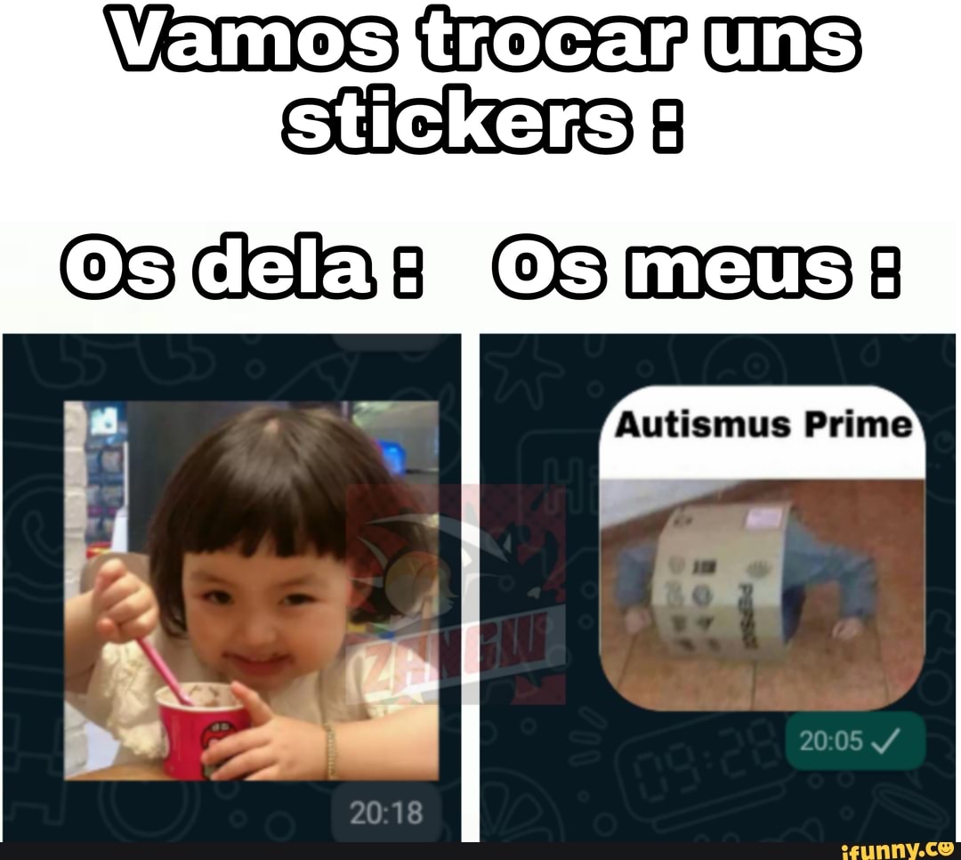 Wamositrocanuns
Stickers}:
Cscabas Cs mess
Autismus Prime