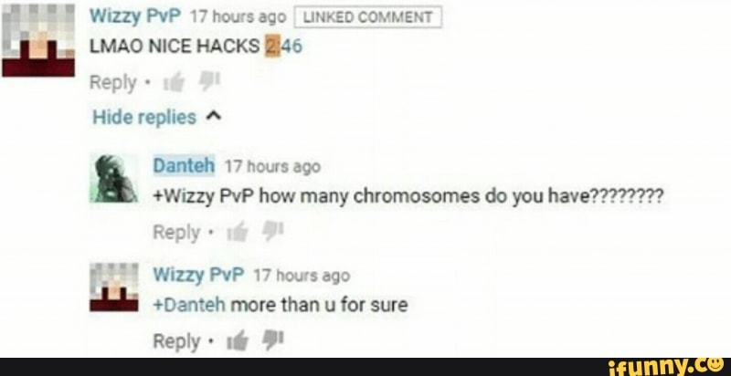 Replies ª Danteh 17 Hours Ago Owizzy Pvp How Many Chromosomes Do You Honram Wilzy Pv 17 Danteh More Than U For Sure