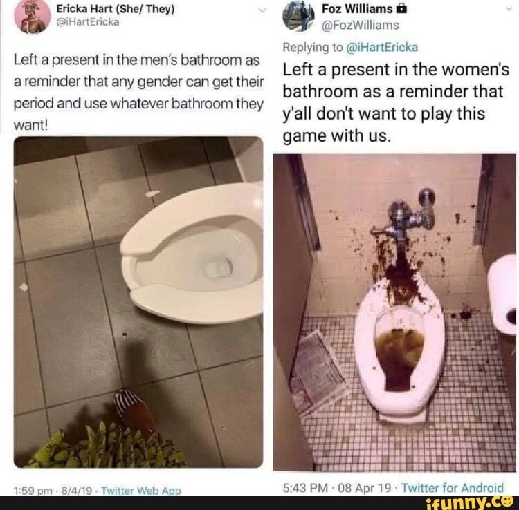 Ericka Hart She They Foz Williams El F Replying To Ihartericka Left A Present In The Women S Bathroom As A Reminder That Y All Don T Want To Play This Game With Us Left