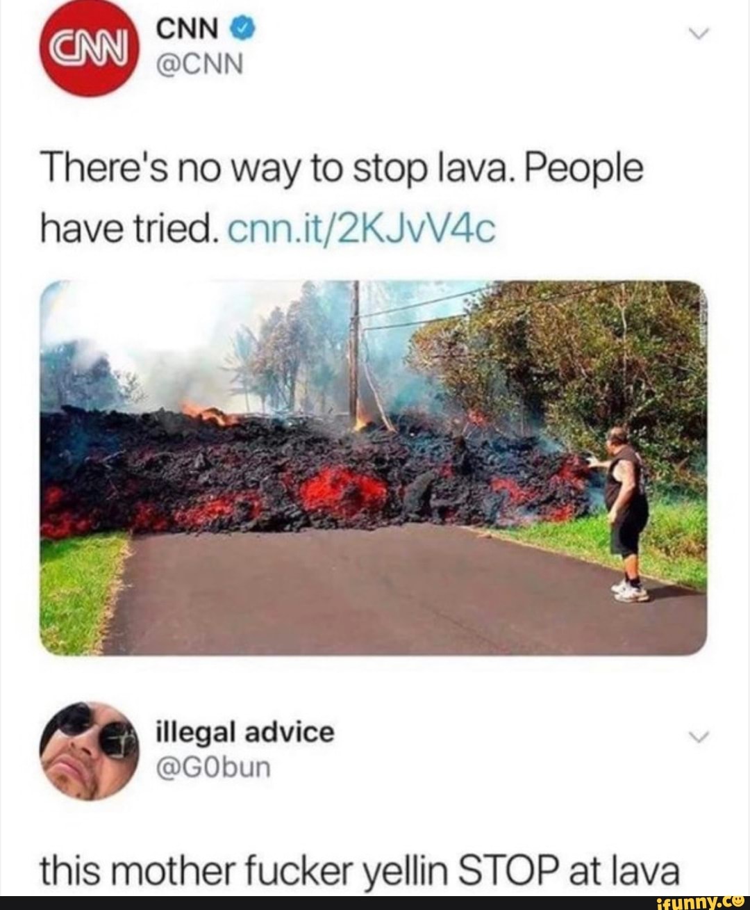 CNN CNN There's no way to stop lava. People have tried. advice this