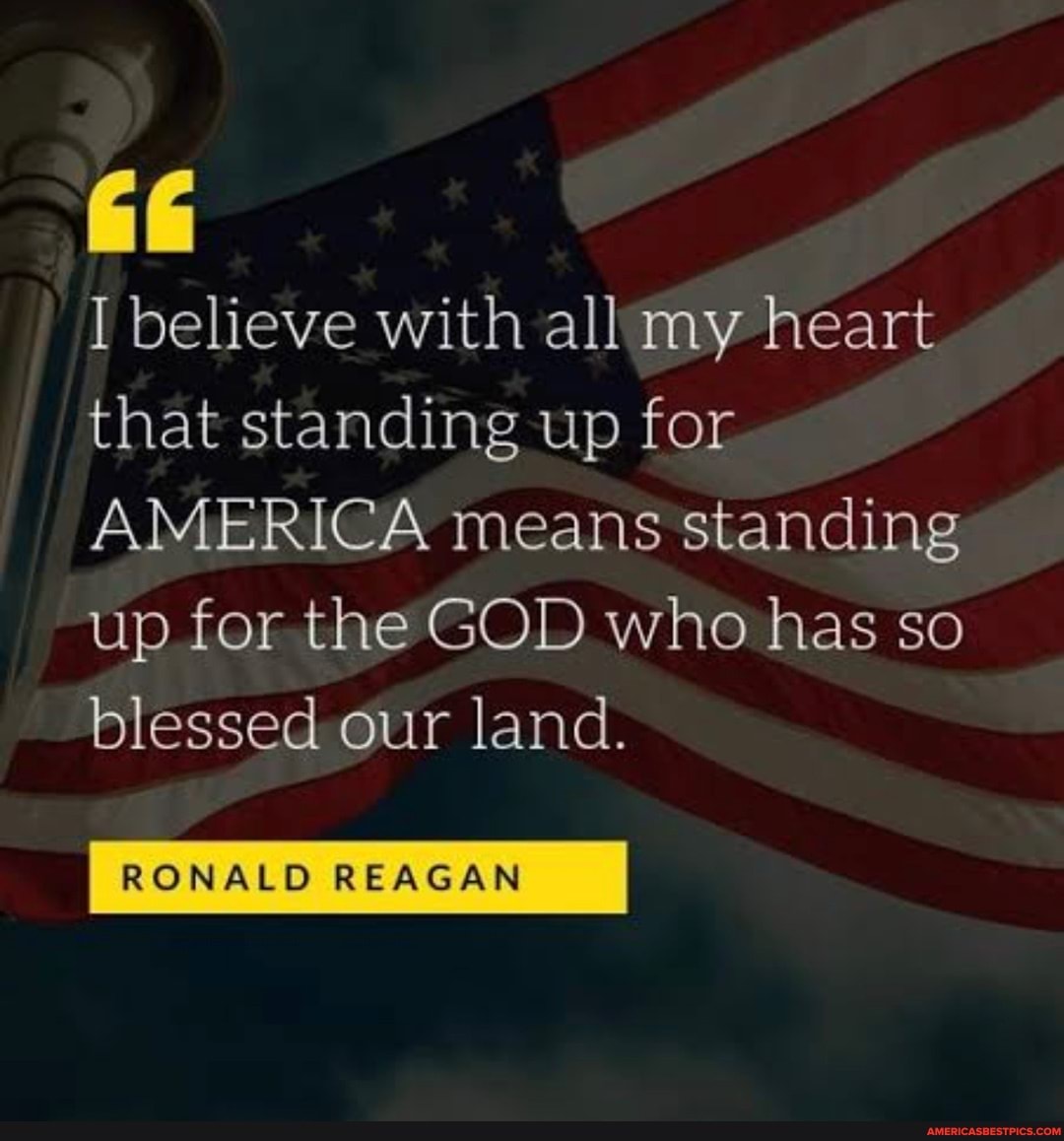 I believe with all my heart that standing up for AMERICA means standing ...