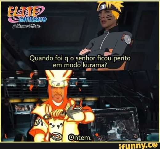 BATE!
Quando foi q o senhor ficou perito em modo kurama?