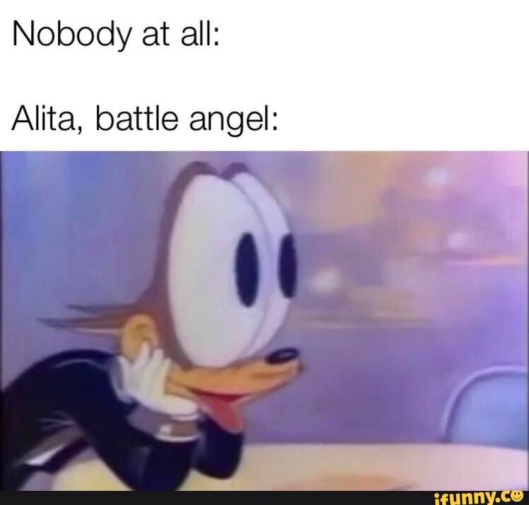 Nobody at all: Alita, battle angel: - iFunny Brazil