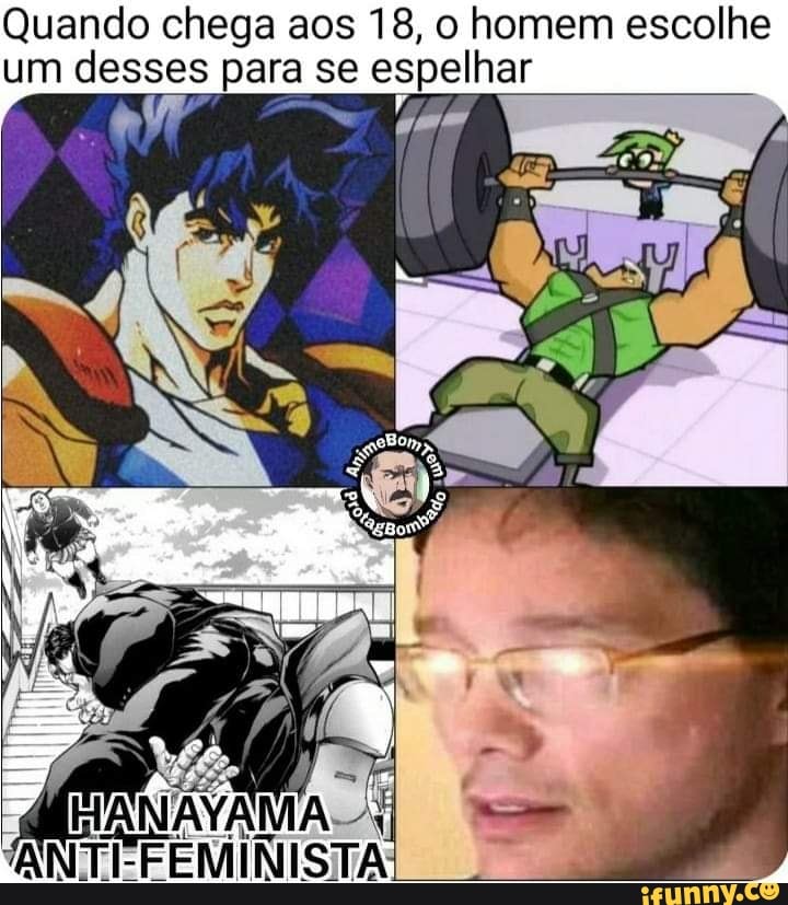 Quando chega aos 18, o homem escolhe um desses para se espelhar