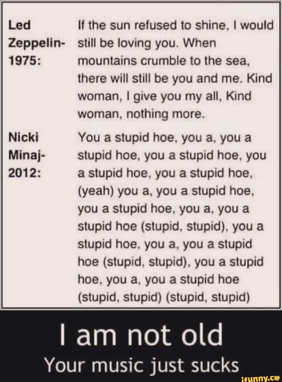 Led If the sun refused to shine, I would Zeppelin still be loving you