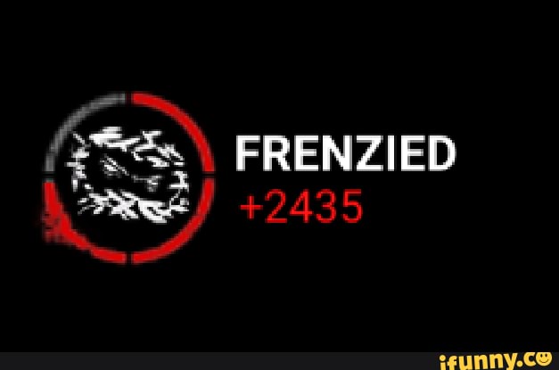 FRENZIED
+2435