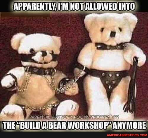 OPPARENTLY, NOT ALLOWED Wre
THE BEAR WORMSHOP" ARYMOBE