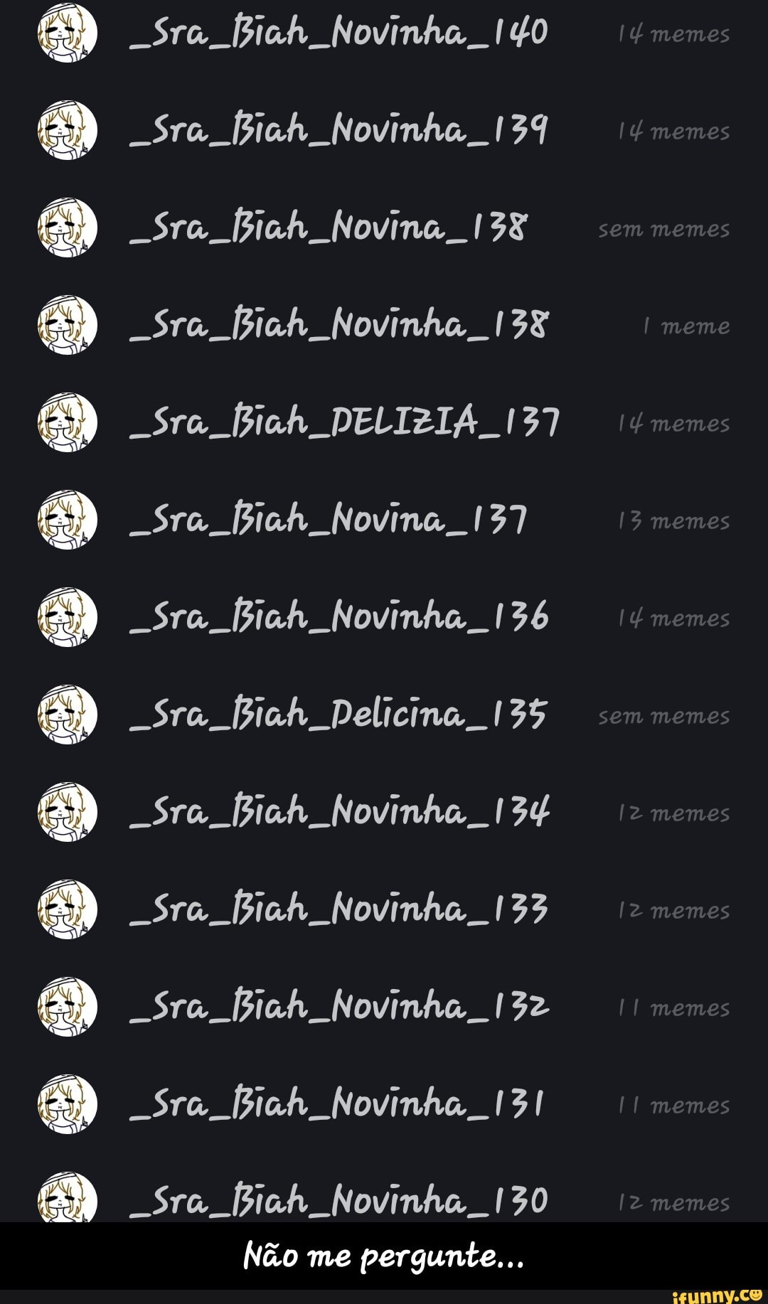8888888888 868
-Sra fiah Novinha 139
Sra fiah Novina 138
-Sra fiah Novinha 138
Sra Fiah Novinha 136
Sra Fiah Novinha 134
Sra fiah Novinha 133
Sra fiah Novinha 132
"Sra fiah Novinha 130
Não me pergunte... - Não me pergunte...
