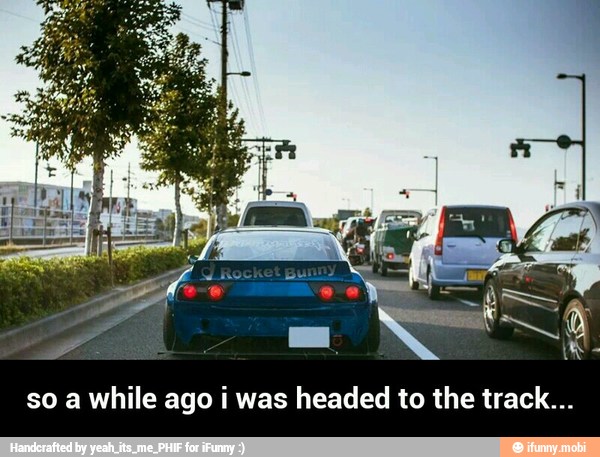 so a while ago i was headed to the track... - so a while ago i was headed to the track...