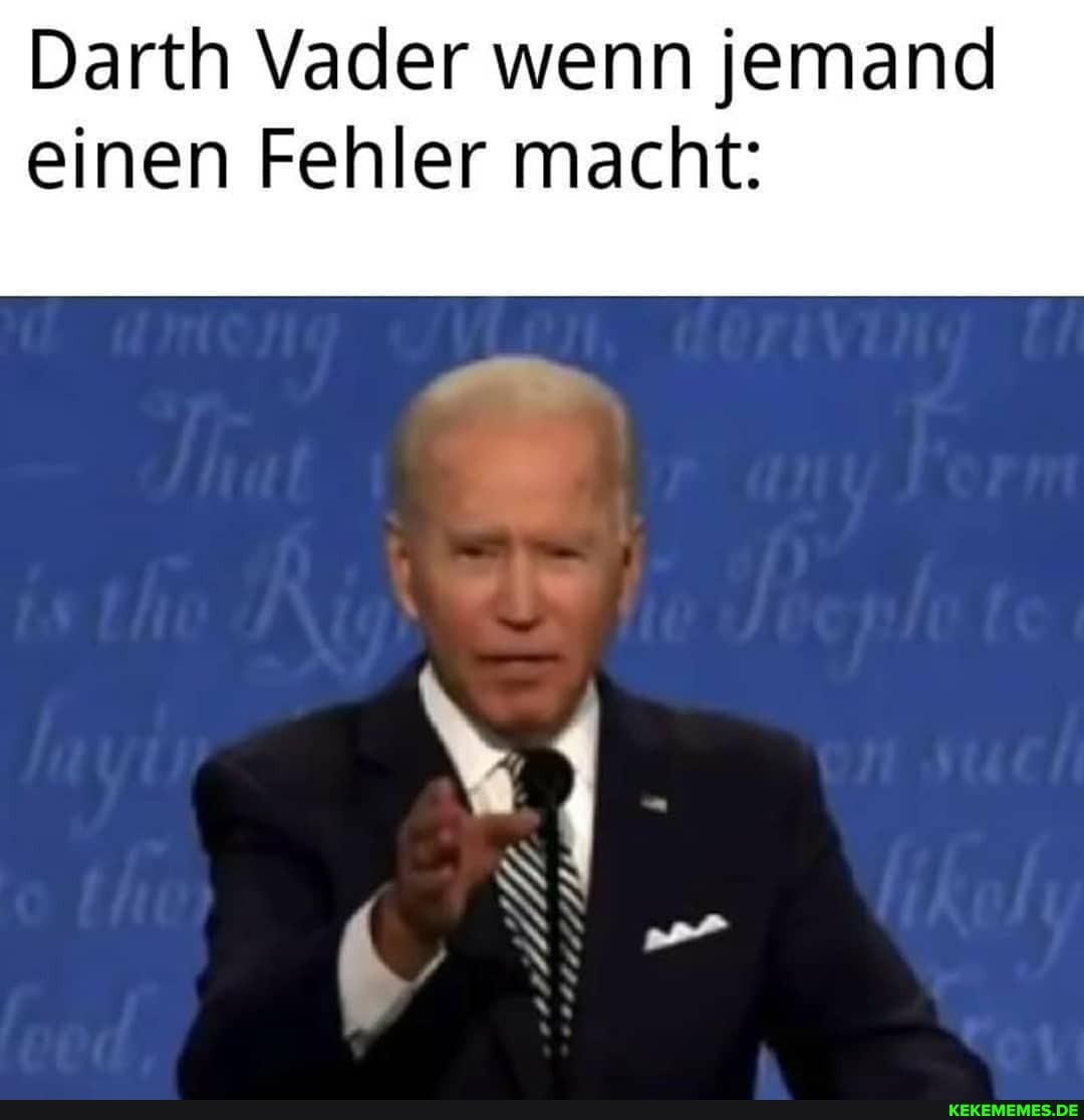 Darth Vader wenn jemand einen Fehler macht: