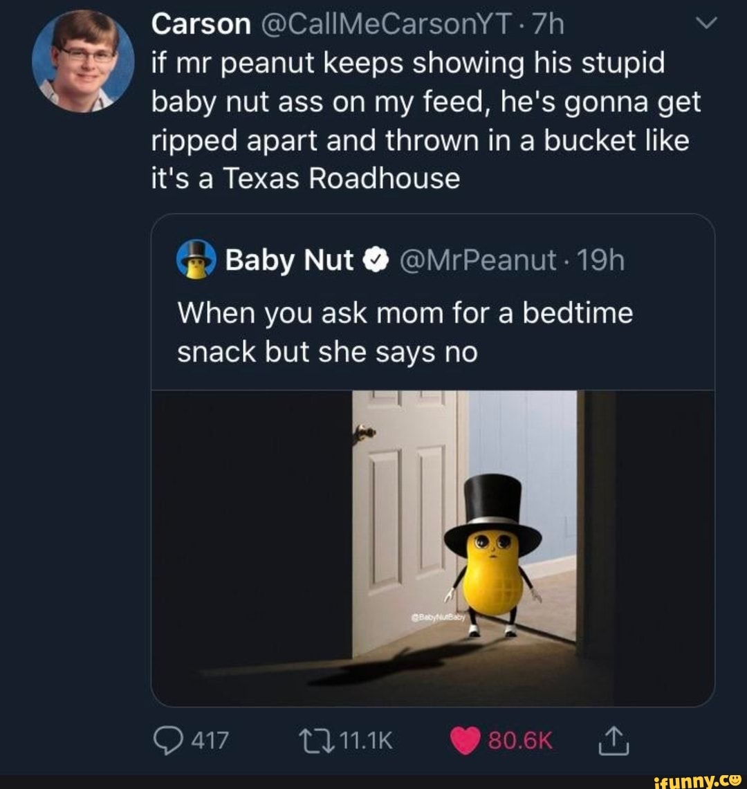 y if mr peanut keeps showing his stupid AS baby nut ass on my feed, he&apos...
