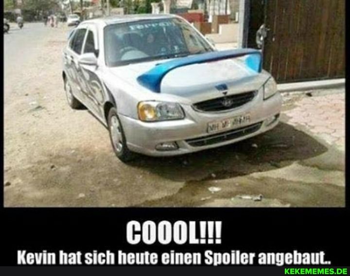 Kein hat sich heute einen Spoiler angebaut.
