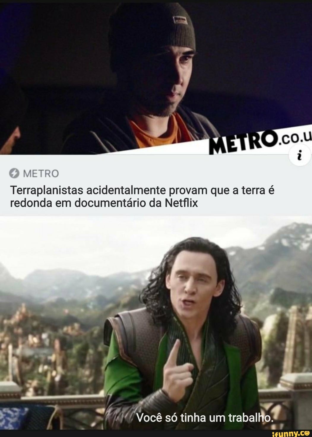 METRO
Terraplanistas acidentalmente provam que a terra é
redonda em documentário da Netflix