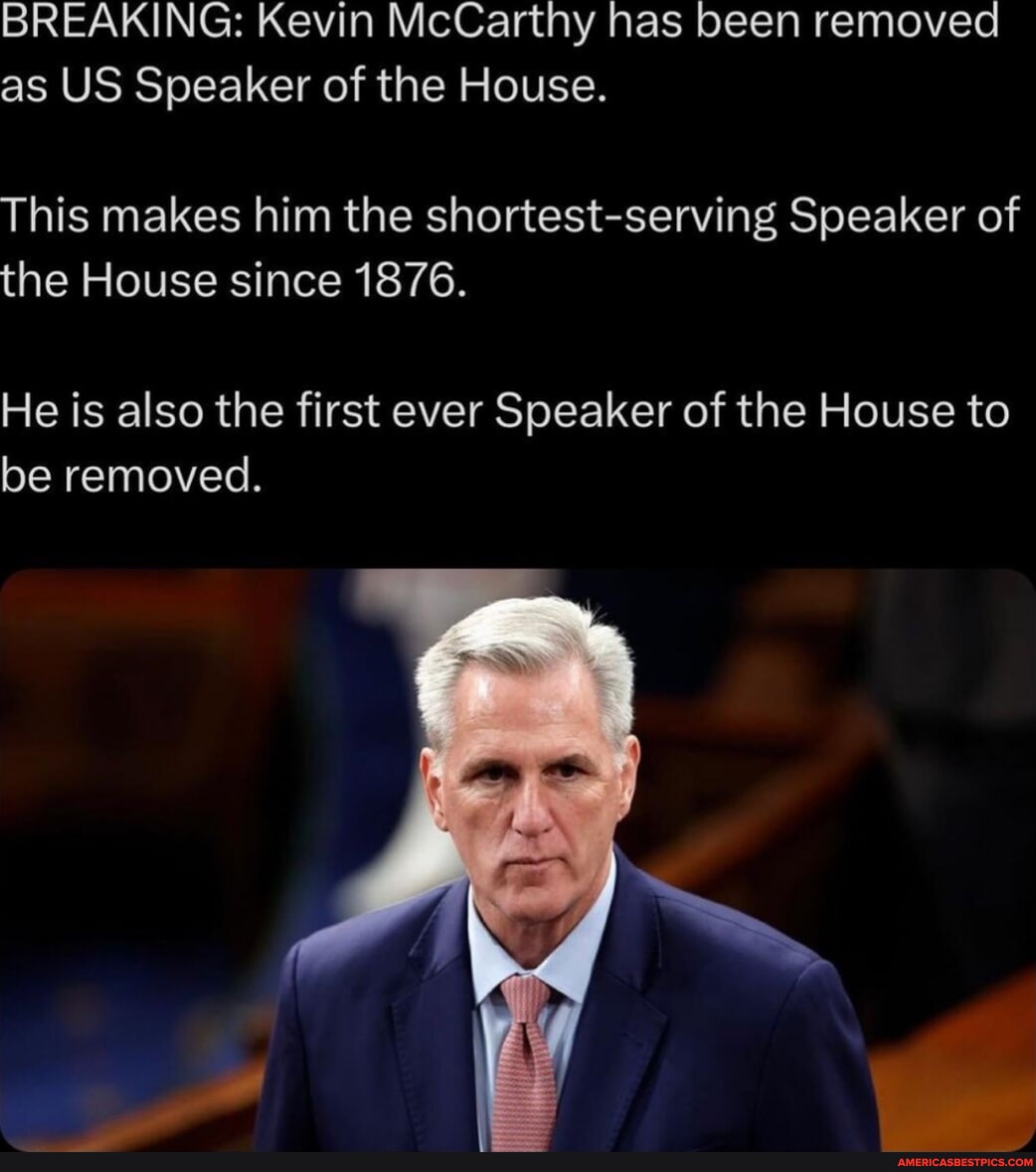 BREAKING: Kevin McCarthy Has Been Removed As US Speaker Of The House ...