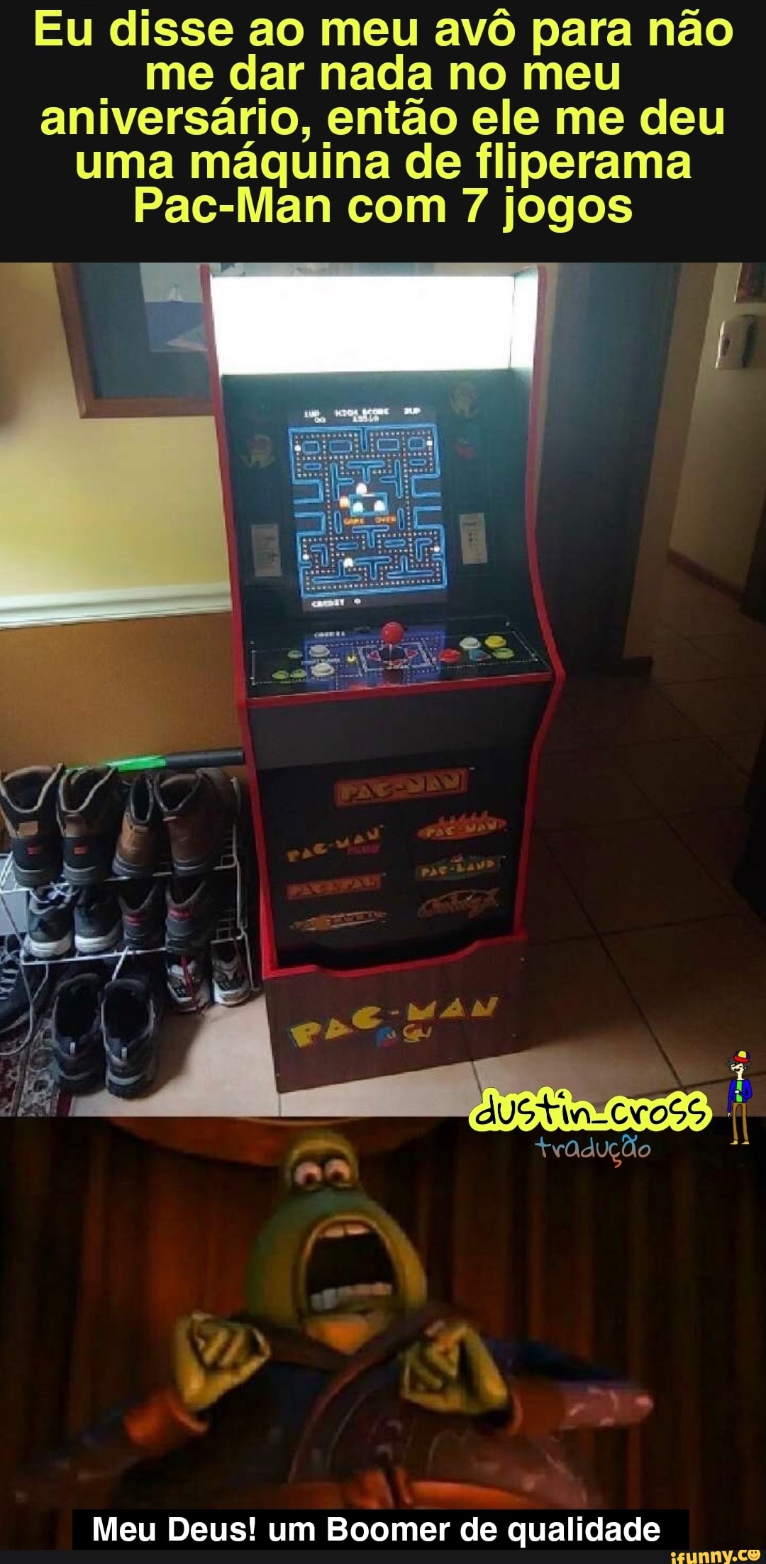 Eu disse ao meu avô para não me dar nada no meu aniversário, então ele me deu uma máquina de fliperama
Pac-Man com 7 jogos
Meu Deus! um Boomer de qualidade