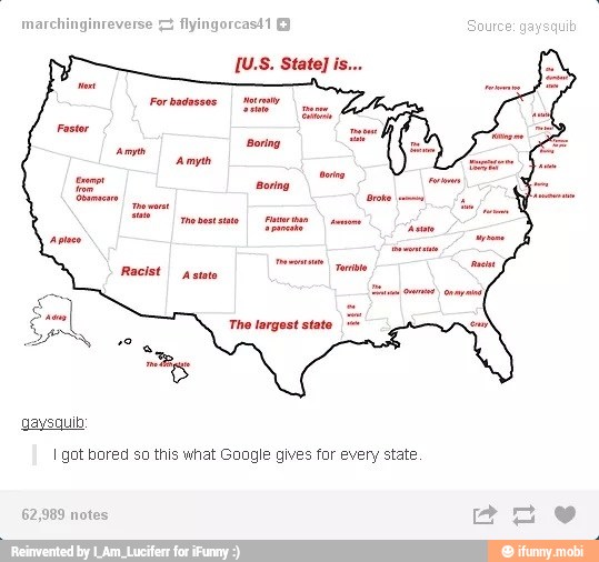gaysquib:
I got bored so this what Google gives for every state.