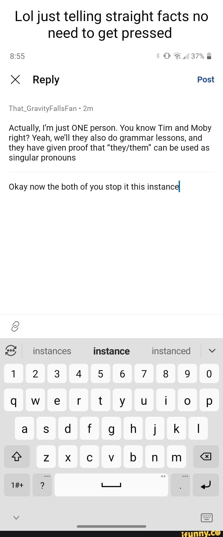 Lol just telling straight facts no need to get pressed Reply Post That