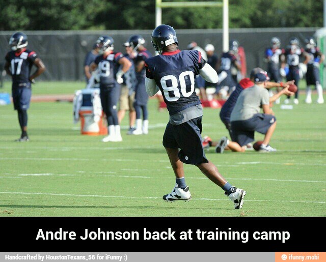 a
Andre Johnson back at training camp - Andre Johnson back at training camp