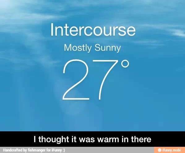 ht it was warm in there - I thought it was warm in there