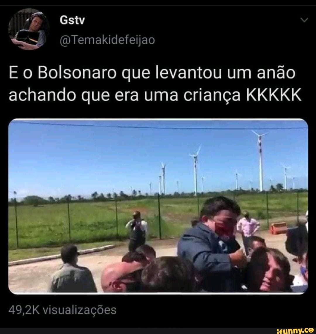Gstv
Temakidefeijao
E o Bolsonaro que levantou um anão achando que era uma criança KKKKK
49,2K visualizações