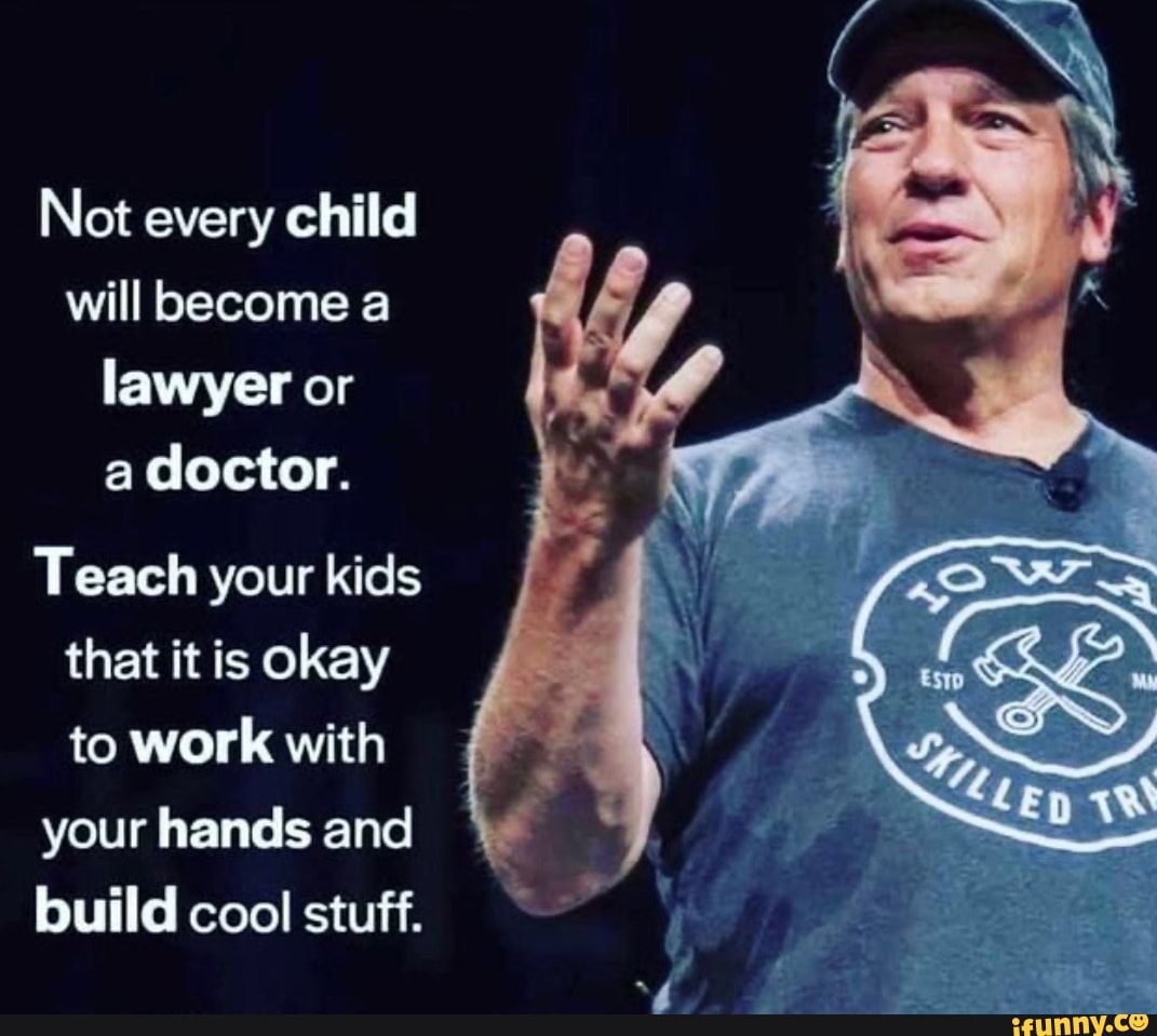 Not every child will become a lawyer or a doctor. Teach your kids that ...