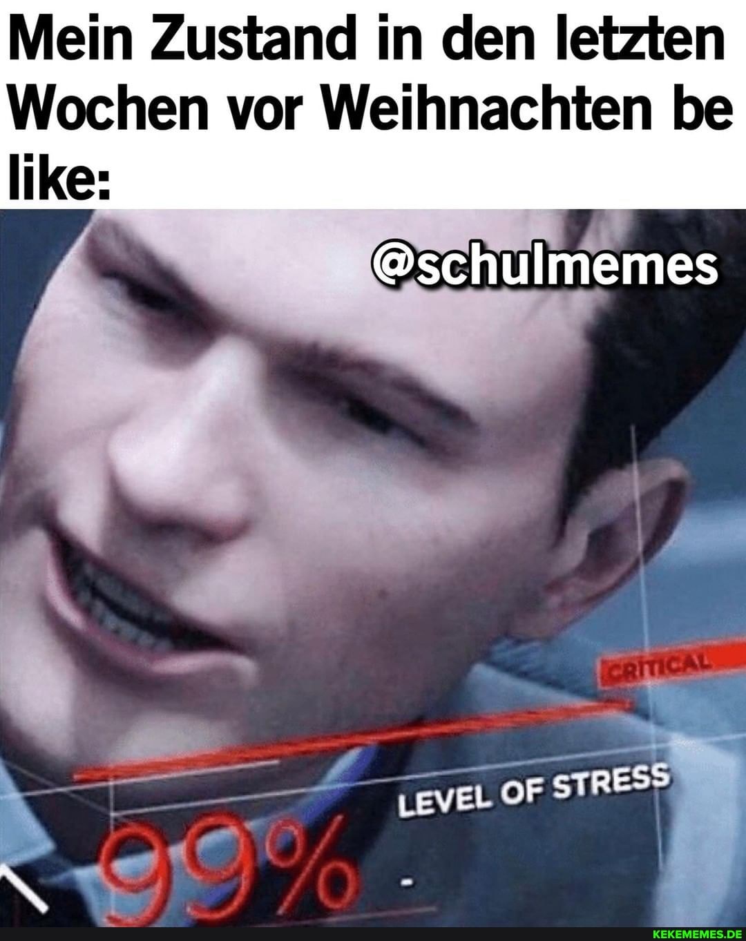 Mein Zustand in den letzten
Wochen vor Weihnachten be
@schulmemes
STRESS
like: